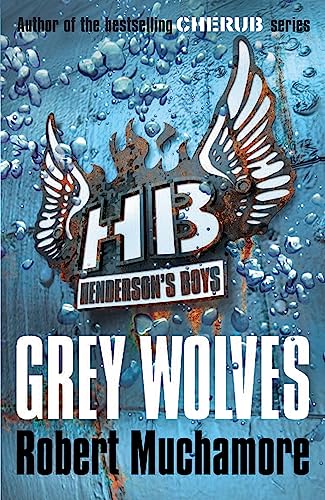 Henderson's Boys: Grey Wolves: Book 4 (9780340999165) by Muchamore, Robert