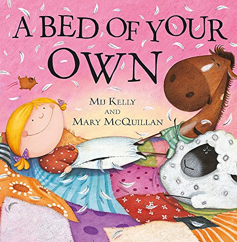 A Bed of Your Own. Mij Kelly, Mary McQuillan (9780340999288) by Mij Kelly Mary McQuillan