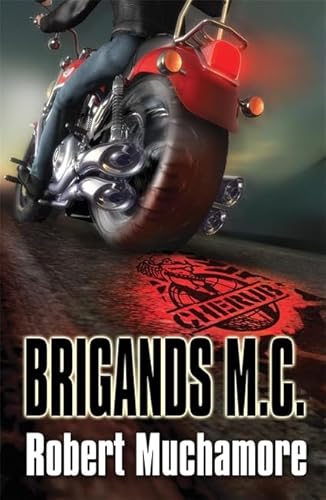 9780340999486: CHERUB: Brigands M.C.: Book 11: No. 11