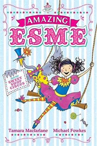Beispielbild fr Amazing Esme and the Sweetshop Circus: Book 2 zum Verkauf von WorldofBooks