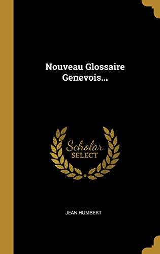 9780341027805: Nouveau Glossaire Genevois...