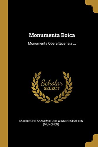 9780341042310: Monumenta Boica: Monumenta Oberaltacensia ...