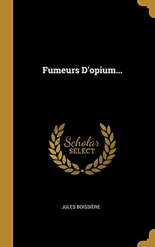 Stock image for Fumeurs D'opium. (French Edition) for sale by Lucky's Textbooks