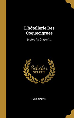 9780341102526: L'htellerie Des Coquecigrues: (notes Au Crayon)...