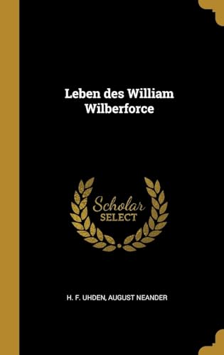9780341185000: Leben des William Wilberforce (German Edition)