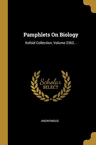 Imagen de archivo de Pamphlets On Biology: Kofoid Collection, Volume 2362. (French Edition) a la venta por Lucky's Textbooks