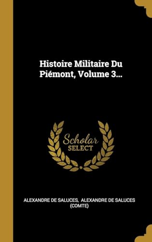 9780341195382: Histoire Militaire Du Pimont, Volume 3...