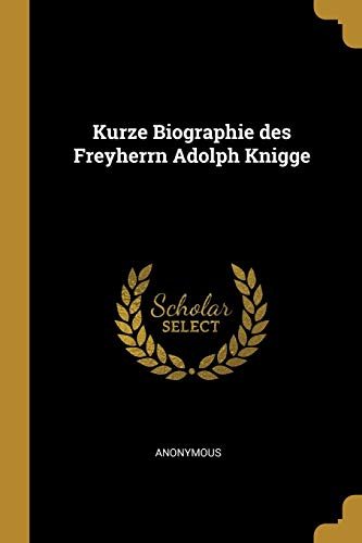 9780341198451: Kurze Biographie des Freyherrn Adolph Knigge