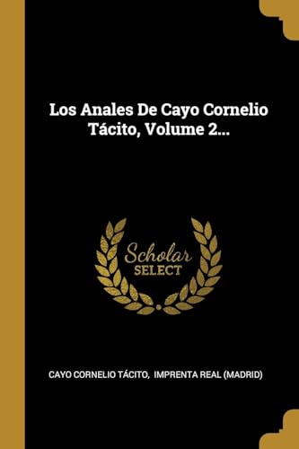9780341209638: Los Anales De Cayo Cornelio Tcito, Volume 2...