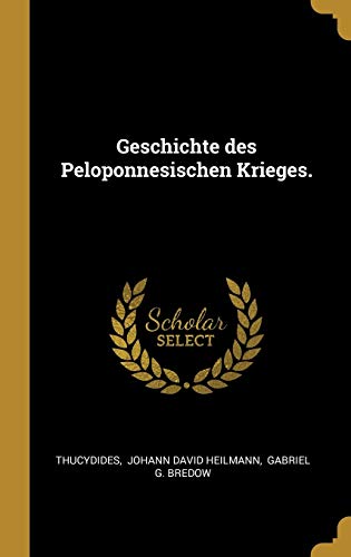 Beispielbild fr Geschichte des Peloponnesischen Krieges. zum Verkauf von Buchpark