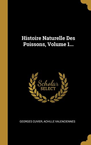 9780341230595: Histoire Naturelle Des Poissons, Volume 1...