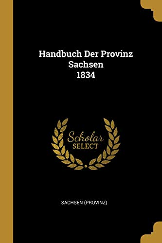 9780341237600: Handbuch Der Provinz Sachsen 1834