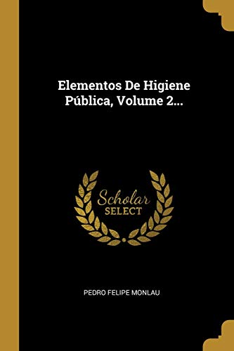 9780341244608: Elementos De Higiene Pblica, Volume 2...