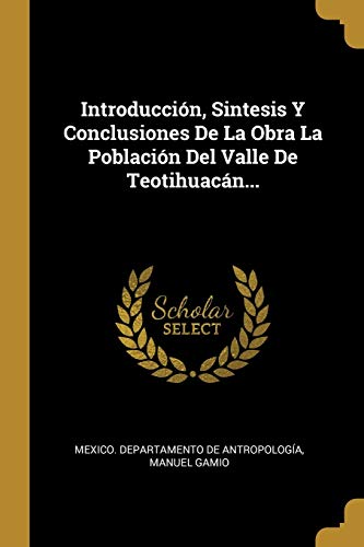 9780341248880: Introduccin, Sintesis Y Conclusiones De La Obra La Poblacin Del Valle De Teotihuacn...