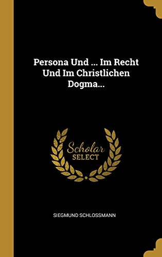 9780341269717: Persona Und ... Im Recht Und Im Christlichen Dogma...