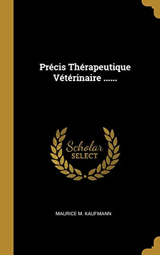 Stock image for Prcis Thrapeutique Vtrinaire . (French Edition) for sale by Lucky's Textbooks