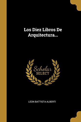 Beispielbild fr Los Diez Libros De Arquitectura. zum Verkauf von ThriftBooks-Dallas