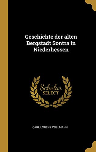 Beispielbild fr Geschichte der alten Bergstadt Sontra in Niederhessen (German Edition) zum Verkauf von Lucky's Textbooks