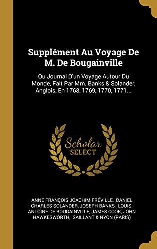 9780341414674: Supplment Au Voyage De M. De Bougainville: Ou Journal D'un Voyage Autour Du Monde, Fait Par Mm. Banks & Solander, Anglois, En 1768, 1769, 1770, 1771...