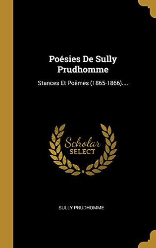 9780341441618: Posies De Sully Prudhomme: Stances Et Pomes (1865-1866)....