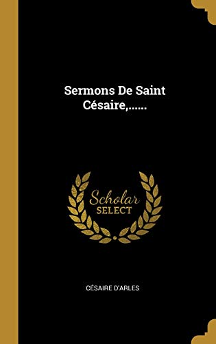 9780341487173: Sermons De Saint Csaire, ......