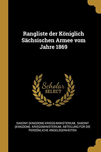 9780341500360: Rangliste der Kniglich Schsischen Armee vom Jahre 1869