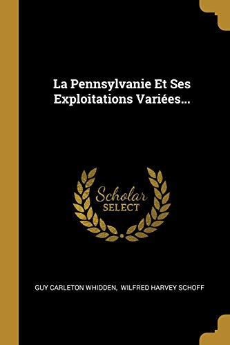 Stock image for La Pennsylvanie Et Ses Exploitations Varies. (French Edition) for sale by ALLBOOKS1