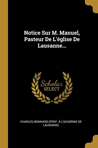 9780341595472: Notice Sur M. Manuel, Pasteur De L'glise De Lausanne...