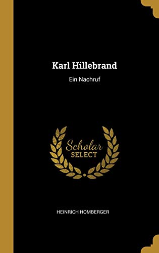 Beispielbild fr Karl Hillebrand: Ein Nachruf (German Edition) zum Verkauf von Lucky's Textbooks