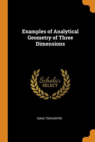 9780341656005: Examples of Analytical Geometry of Three Dimensions
