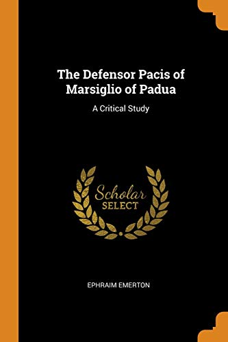 9780341727569: The Defensor Pacis of Marsiglio of Padua: A Critical Study