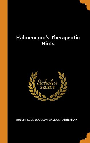9780341736592: Hahnemann's Therapeutic Hints