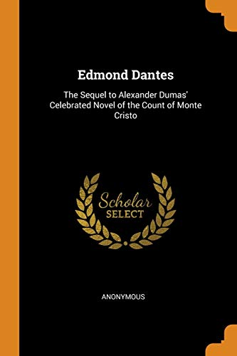 9780341754640: Edmond Dantes: The Sequel to Alexander Dumas' Celebrated Novel of the Count of Monte Cristo