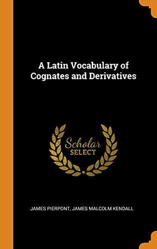 9780341762522: A Latin Vocabulary of Cognates and Derivatives