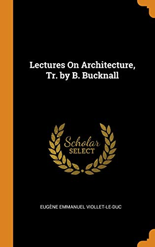 Imagen de archivo de Lectures On Architecture, Tr. by B. Bucknall a la venta por Lucky's Textbooks