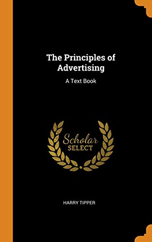 Imagen de archivo de The Principles of Advertising a la venta por Adkins Books