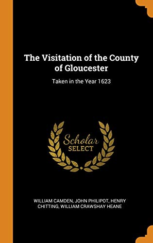 9780341888819: The Visitation of the County of Gloucester: Taken in the Year 1623