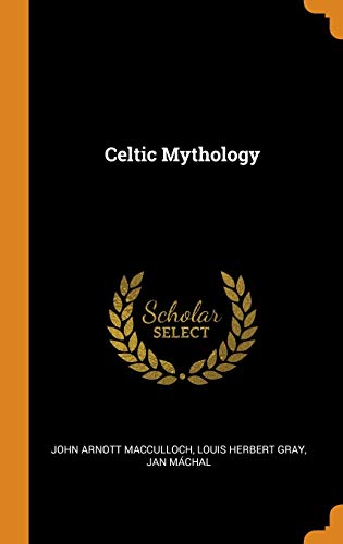 9780341890676: Celtic Mythology