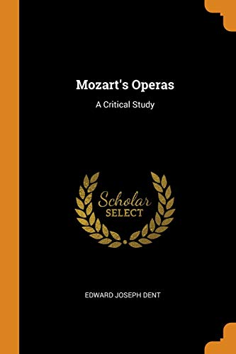 9780341916710: Mozart'S Operas: A Critical Study