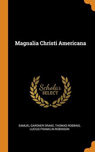 9780341935407: Magnalia Christi Americana