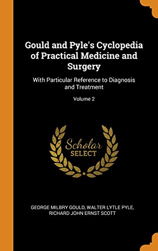 Beispielbild fr Gould and Pyle's Cyclopedia of Practical Medicine and Surgery: With Particular Reference to Diagnosis and Treatment; Volume 2 zum Verkauf von Lucky's Textbooks