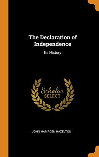 9780341938224: The Declaration of Independence: Its History