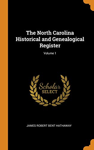 Beispielbild fr The North Carolina Historical and Genealogical Register; Volume 1 zum Verkauf von PlumCircle