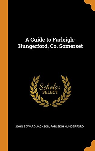 Stock image for A Guide to Farleigh-Hungerford, Co. Somerset for sale by Lucky's Textbooks