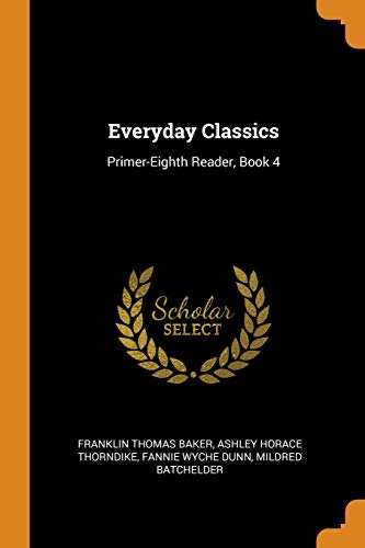 9780342013623: Everyday Classics: Primer-Eighth Reader, Book 4