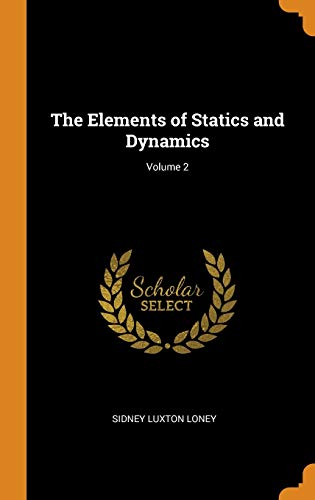 9780342108077: The Elements of Statics and Dynamics; Volume 2