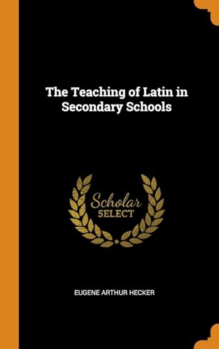 9780342149421: The Teaching of Latin in Secondary Schools