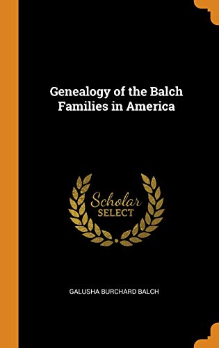 9780342170883: Genealogy Of The Balch Families In America