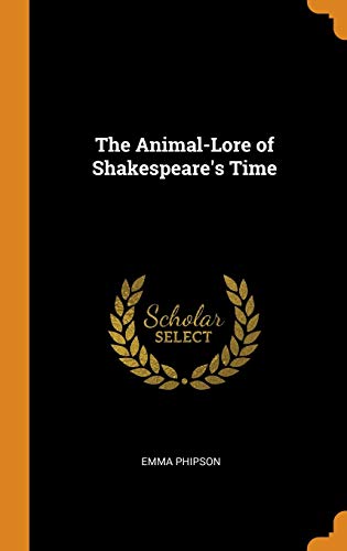 9780342171149: The Animal-Lore of Shakespeare's Time