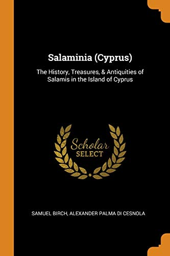 9780342178933: Salaminia (Cyprus): The History, Treasures, & Antiquities of Salamis in the Island of Cyprus